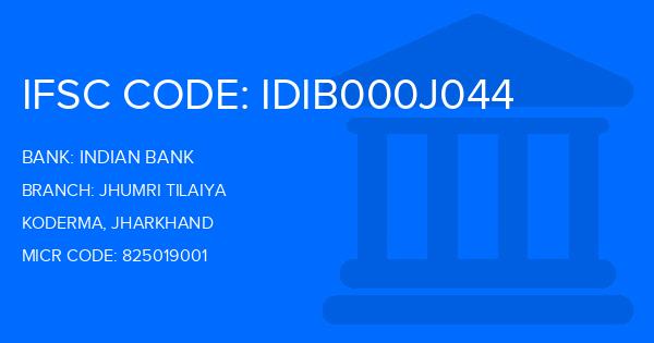 Indian Bank Jhumri Tilaiya Branch IFSC Code