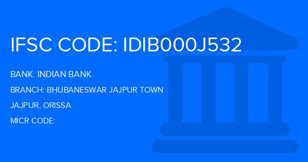 Indian Bank Bhubaneswar Jajpur Town Branch IFSC Code