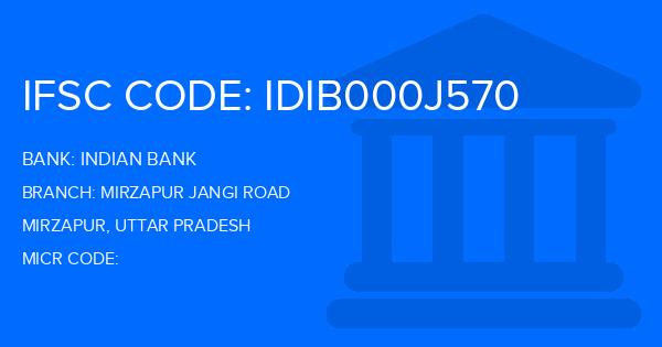 Indian Bank Mirzapur Jangi Road Branch IFSC Code