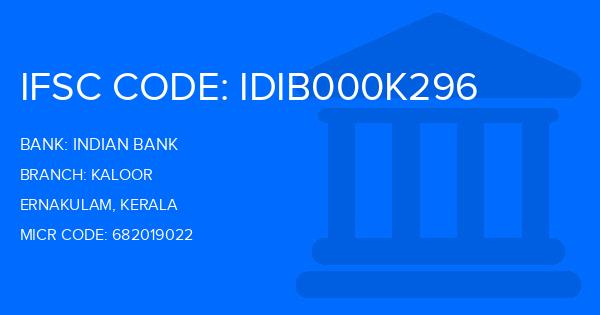 Indian Bank Kaloor Branch IFSC Code