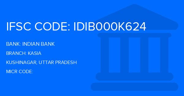 Indian Bank Kasia Branch IFSC Code