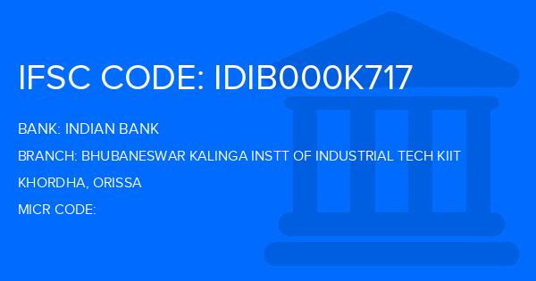 Indian Bank Bhubaneswar Kalinga Instt Of Industrial Tech Kiit Branch IFSC Code