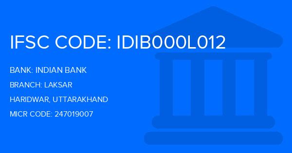 Indian Bank Laksar Branch IFSC Code