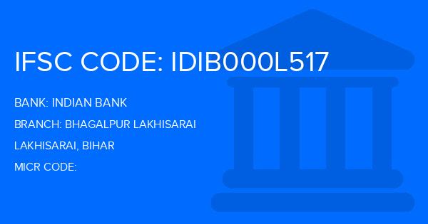 Indian Bank Bhagalpur Lakhisarai Branch IFSC Code