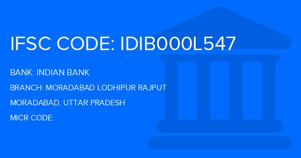 Indian Bank Moradabad Lodhipur Rajput Branch IFSC Code