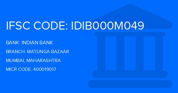 Indian Bank Matunga Bazaar Branch IFSC Code