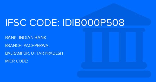 Indian Bank Pachperwa Branch IFSC Code