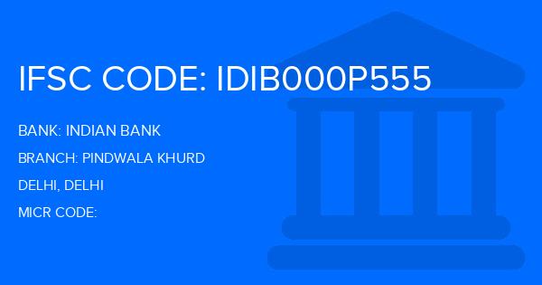 Indian Bank Pindwala Khurd Branch IFSC Code