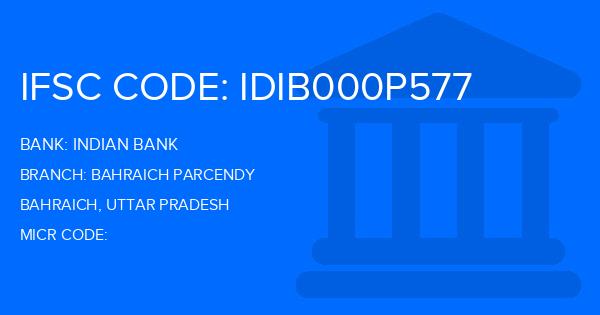 Indian Bank Bahraich Parcendy Branch IFSC Code