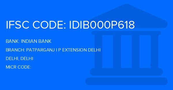 Indian Bank Patparganj I P Extension Delhi Branch IFSC Code
