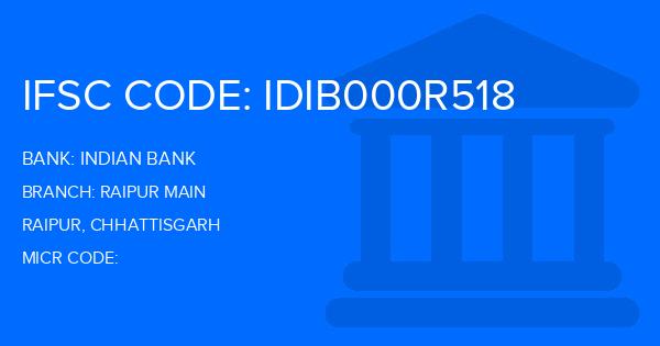 Indian Bank Raipur Main Branch IFSC Code