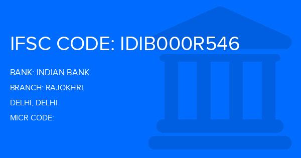 Indian Bank Rajokhri Branch IFSC Code