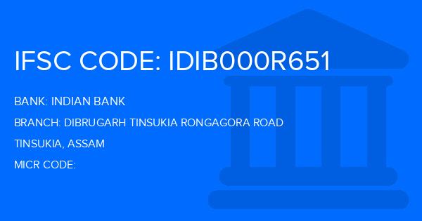 Indian Bank Dibrugarh Tinsukia Rongagora Road Branch IFSC Code