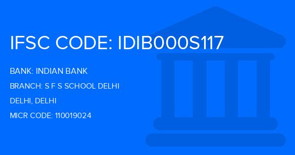 Indian Bank S F S School Delhi Branch IFSC Code