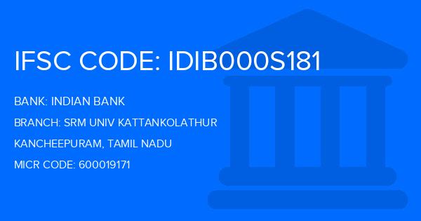 Indian Bank Srm Univ Kattankolathur Branch IFSC Code