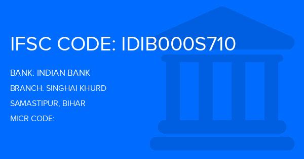 Indian Bank Singhai Khurd Branch IFSC Code