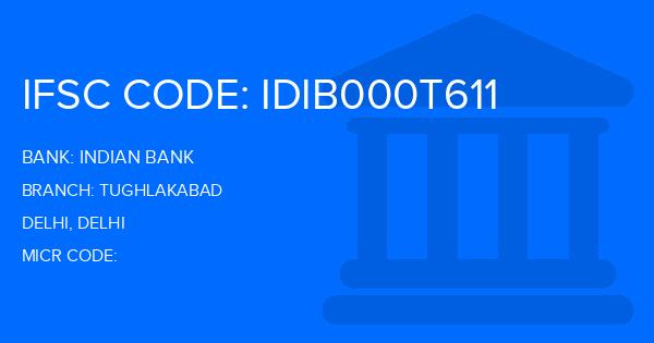 Indian Bank Tughlakabad Branch IFSC Code