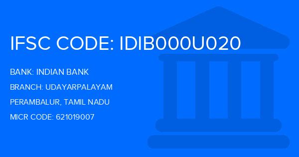 Indian Bank Udayarpalayam Branch IFSC Code