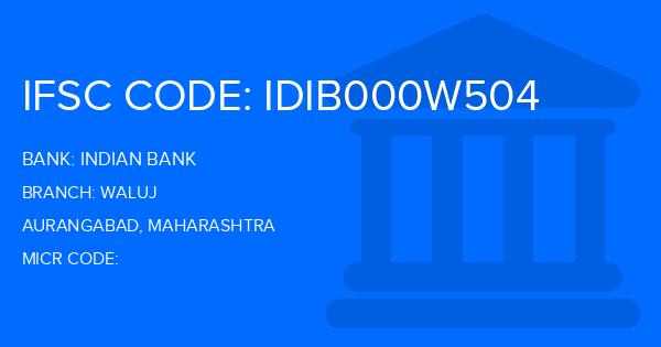 Indian Bank Waluj Branch IFSC Code