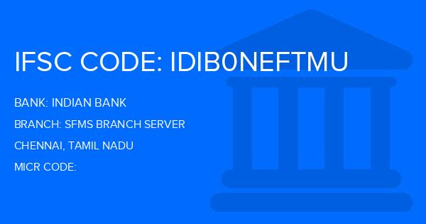 Indian Bank Sfms Branch Server Branch IFSC Code