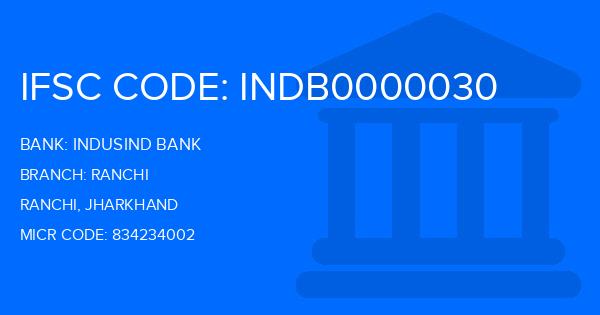 Indusind Bank Ranchi Branch IFSC Code
