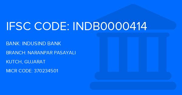 Indusind Bank Naranpar Pasayali Branch IFSC Code