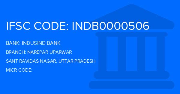 Indusind Bank Narepar Uparwar Branch IFSC Code