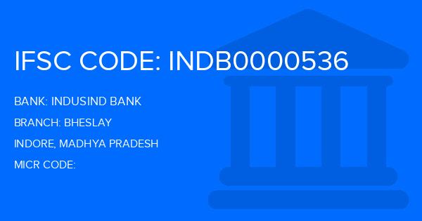 Indusind Bank Bheslay Branch IFSC Code