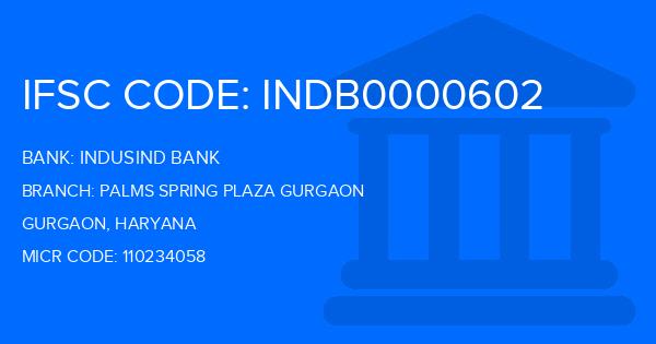 Indusind Bank Palms Spring Plaza Gurgaon Branch IFSC Code