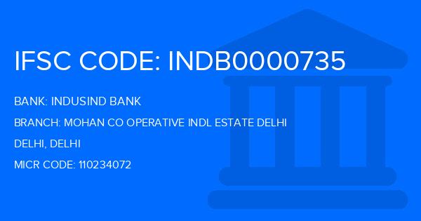 Indusind Bank Mohan Co Operative Indl Estate Delhi Branch IFSC Code