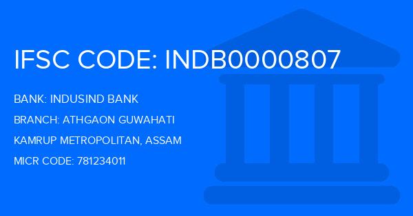 Indusind Bank Athgaon Guwahati Branch IFSC Code
