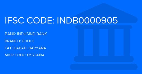 Indusind Bank Dholu Branch IFSC Code