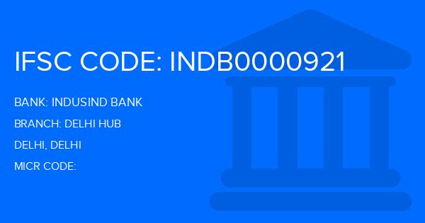 Indusind Bank Delhi Hub Branch IFSC Code