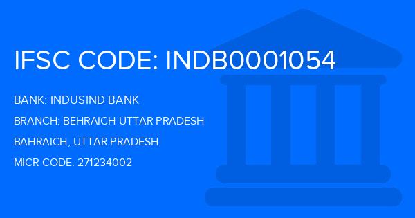Indusind Bank Behraich Uttar Pradesh Branch IFSC Code