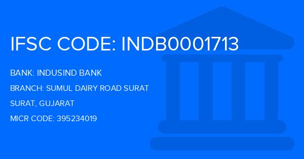 Indusind Bank Sumul Dairy Road Surat Branch IFSC Code