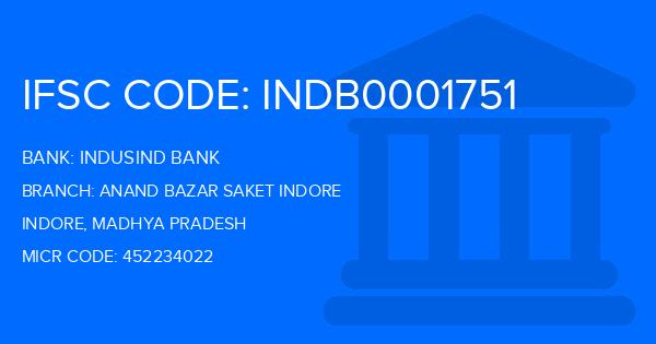Indusind Bank Anand Bazar Saket Indore Branch IFSC Code