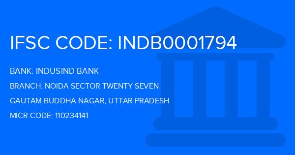 Indusind Bank Noida Sector Twenty Seven Branch IFSC Code