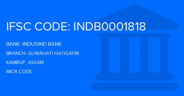 Indusind Bank Guwahati Hatigaon Branch IFSC Code