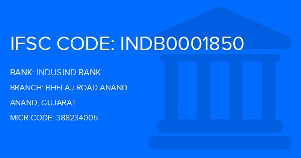 Indusind Bank Bhelaj Road Anand Branch IFSC Code