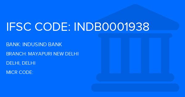 Indusind Bank Mayapuri New Delhi Branch IFSC Code