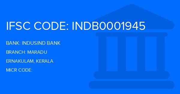 Indusind Bank Maradu Branch IFSC Code