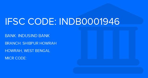 Indusind Bank Shibpur Howrah Branch IFSC Code