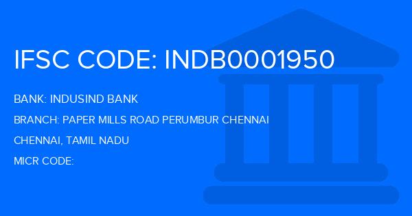 Indusind Bank Paper Mills Road Perumbur Chennai Branch IFSC Code
