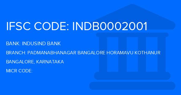 Indusind Bank Padmanabhanagar Bangalore Horamavu Kothanur Branch IFSC Code