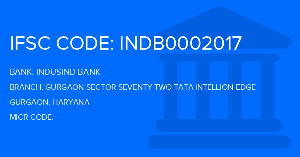 Indusind Bank Gurgaon Sector Seventy Two Tata Intellion Edge Branch IFSC Code