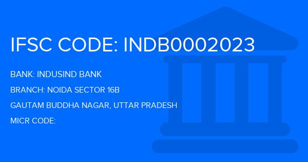 Indusind Bank Noida Sector 16B Branch IFSC Code