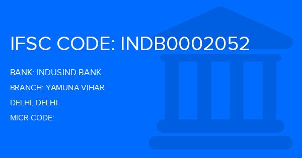 Indusind Bank Yamuna Vihar Branch IFSC Code