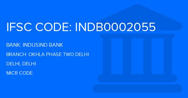 Indusind Bank Okhla Phase Two Delhi Branch IFSC Code