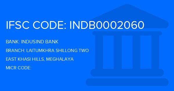 Indusind Bank Laitumkhra Shillong Two Branch IFSC Code