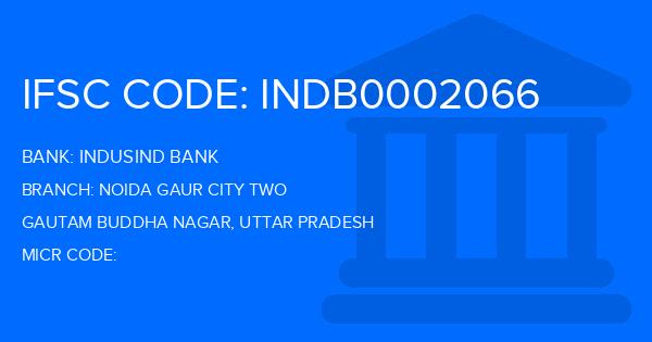 Indusind Bank Noida Gaur City Two Branch IFSC Code